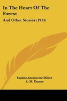 In The Heart Of The Forest: And Other Stories 1166462439 Book Cover
