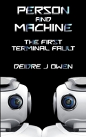 Person and Machine: The First Terminal Fault (Terminal Faults) B0FHBRJYTD Book Cover