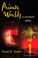 Private Worlds: A Revised Atlas 1612320406 Book Cover