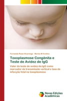 Toxoplasmose Congênita e Teste de Avidez de IgG 6202033657 Book Cover