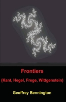 Frontiers: Kant, Hegel, Frege, Wittgenstein 1440432341 Book Cover