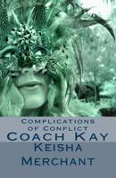 Complications of Conflict : Coach Kay 150067947X Book Cover