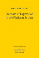 Freedom of Expression in the Platform Society: The Right to Freedom of Expression as a Constraint on Public Authorities' Power to Govern Online Speech 3161639626 Book Cover