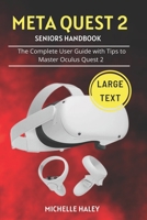 META QUEST 2 SENIORS HANDBOOK: The Complete User Guide with Tips to Master Oculus Quest 2 B0C1DPSPCW Book Cover