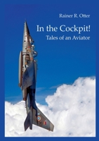 In the Cockpit!: Tales of an Aviator 3734709911 Book Cover