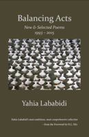 Balancing Acts: New & Selected Poems 1993 - 2015 1941209378 Book Cover