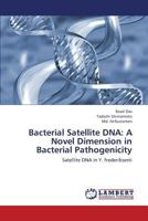 Bacterial Satellite DNA: A Novel Dimension in Bacterial Pathogenicity 3659440361 Book Cover