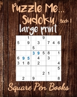 Puzzle Me... Sudoku Large Print: Book 1 1925779262 Book Cover