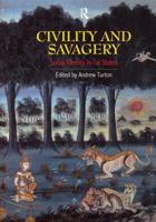 Civility and Savagery: Social Identity in Tai States 1138970816 Book Cover