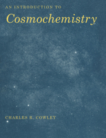 An Introduction to Cosmochemistry 0521459206 Book Cover