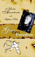 Grace then Freedom 0979437903 Book Cover