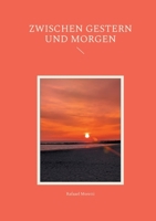 Zwischen Gestern und Morgen (German Edition) 3769353986 Book Cover