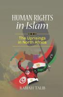 Human Rights in Islam - The Uprisings in North Africa 0620826177 Book Cover