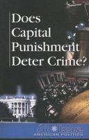 Does Capital Punishment Deter Crime? (At Issue Series) 0737736763 Book Cover
