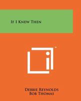 If I Knew Then 1258166801 Book Cover