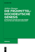 Die Fruhmittelhochdeutsche Genesis: Synoptische Ausgabe Nach Der Wiener, Millstatter Und Vorauer Handschrift 3110578670 Book Cover