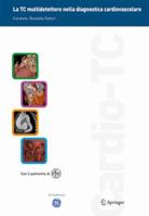 La Tc Multidetettore Nella Diagnostica Cardiovascolare: Opera Multimediale Di Aggiornamento E Formazione Sulla Cardio-Tc 8847005094 Book Cover