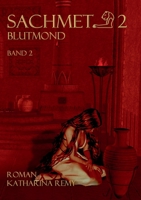 Sachmet Blutmond: Band 2 3748146884 Book Cover