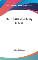 Our Untitled Nobility 124858385X Book Cover