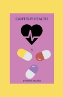 Can't Buy Health 5 B0CLMKYK3N Book Cover