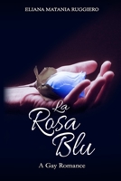 La Rosa Blu: A Gay Romance B08WK2HG34 Book Cover