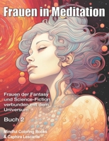 Frauen in Meditation: Frauen der Fantasy und Science-Fiction verbunden mit dem Universum - Buch 2 B0C917JNXV Book Cover