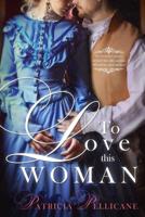 To Love This Woman 1096029162 Book Cover