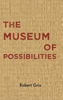 The Museum of Possibilities 0368355373 Book Cover