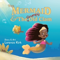 The Mermaid and the Grumpy Old Clam B0CNRLXPHK Book Cover