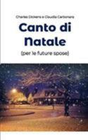 Canto di Natale (per le future spose) 1389105253 Book Cover