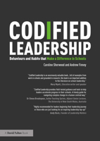 Codified Leadership: Behaviours and Habits that Make a Difference in Schools 1032608447 Book Cover