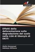 Effetti della deforestazione sulla degradazione del suolo nella LGA di Gbonyin di EKITI (Italian Edition) 6207534131 Book Cover