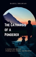 The Catharsis of a Ponderer B0FH5BZX63 Book Cover