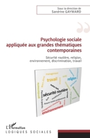 Psychologie sociale appliquée aux grandes thématiques contemporaines: Sécurité routière, religion, environnement, discrimination, travail (Logiques Sociales) (French Edition) 2343170258 Book Cover