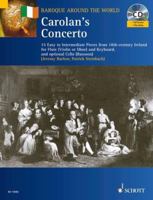 Carolan's Concerto: 15 Easy to Intermediate Pieces from 18th-Century Ireland for Flute and Keyboard, optional Cello (Baroque Around the World Series) 1847610463 Book Cover
