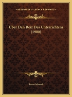 Uber Den Reiz Des Unterrichtens 1162133252 Book Cover