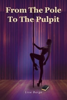 From The Pole To The Pulpit B0G6GYC2RG Book Cover
