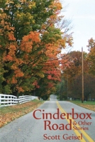 Cinderbox Road: & Other Stories 149530583X Book Cover