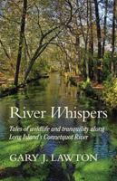 River Whispers: Tales of wildlife and tranquility along Long Island's Connetquot River B0DPBJ2BV2 Book Cover