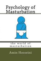 Psychology of Masturbation 1548069272 Book Cover