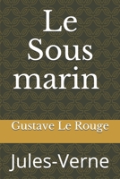 Le Sous marin: Jules-Verne B08F6DJ9PV Book Cover