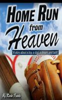 Home Run from Heaven 1480102334 Book Cover