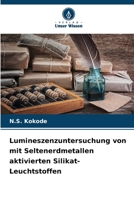 Lumineszenzuntersuchung von mit Seltenerdmetallen aktivierten Silikat-Leuchtstoffen (German Edition) 6209426956 Book Cover