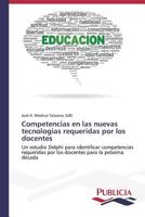 Competencias en las nuevas tecnologias requeridas por los docentes 363955938X Book Cover