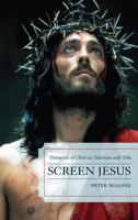 Screen Jesus: Portrayals of Christ in Television and Film 0810883899 Book Cover