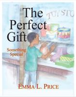 The Perfect Gift Something Special 0984165053 Book Cover