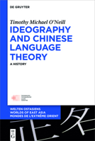 Ideography and Chinese Language Theory 3110457148 Book Cover