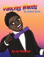 Dancing Wheels My Musical Moves B0F8J8YM9G Book Cover