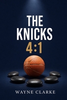 The Knicks 4:1: You Can Overcome Your "Giants" B0H7P5TT4F Book Cover