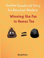 Winning the Poo in Homes Too: Another Lavatorial Story for Reluctant Readers B08NF2QMG3 Book Cover